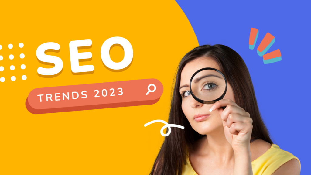 Biggest SEO Trends to Look for in 2023 Biggest SEO Trends to Look for in 2023